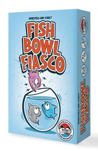 Fishbowl Fiasco