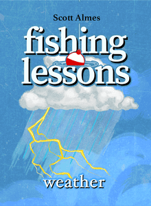 Fishing Lessons: Weather