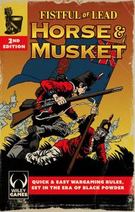 Fistful of Lead: Horse & Musket – 2nd Edition