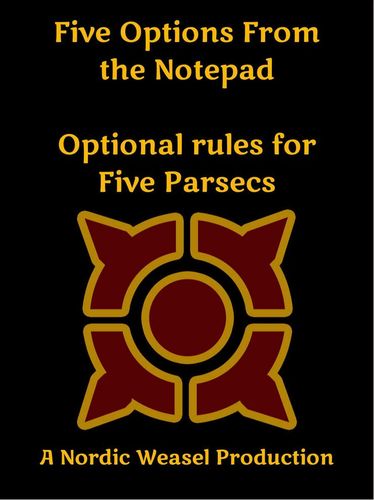 Five Options from the Notepad: Optional rules for Five Parsecs