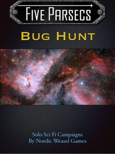 Five Parsecs: Bug Hunt