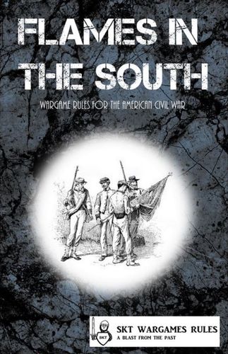 Flames in the South: Wargames Rules for the American Civil War
