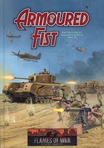 Flames of War: Armoured Fist – British Forces in North Africa 1942-1943