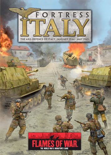 Flames of War: Fortress Italy – The Axis Defence of Italy, January 1944 - May 1945