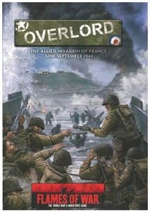 Flames of War: Overlord – The Allied Invasion of France
