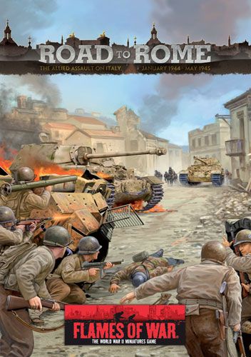 Flames of War: Road to Rome – The Allied Assault on Italy, January 1944 - May 1945