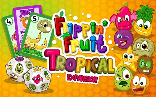 Flippin' Fruit: Tropical Expansion