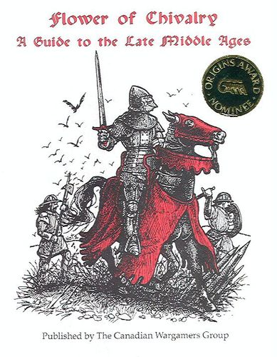 Flower of Chivalry: A Guide to the Late Middle Ages