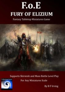F.o.E: Fury of Elyzium – Fantasy Tabletop Miniatures Game