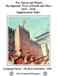 For Queen and Planet: Supplemental Rules – Campaign Theme: The Boxer Rebellion 1900