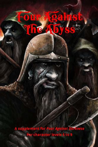 Four Against the Abyss: A Supplement for Four Against Darkness