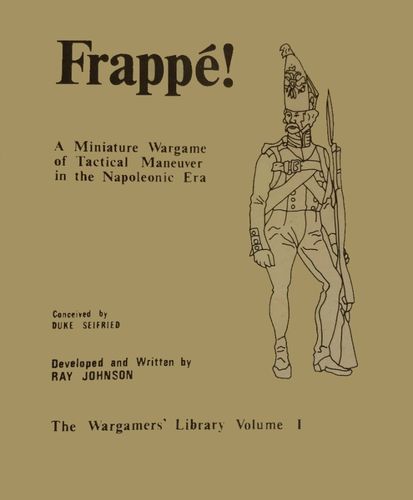 Frappé ! A Miniature Wargame of Tactical Maneuver in the Napoleonic Era