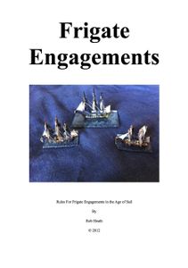 Frigate Engagements: Rules for Frigate Engagements in the Age of Sail