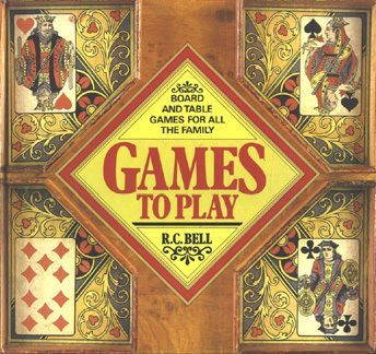 Games to Play: Board and Table Games for All the Family