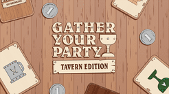 Gather Your Party: Tavern Edition