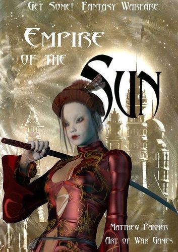 Get Some!: Fantasy Warfare – Empire of the Sun