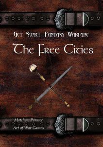 Get Some!: Fantasy Warfare – The Free Cities