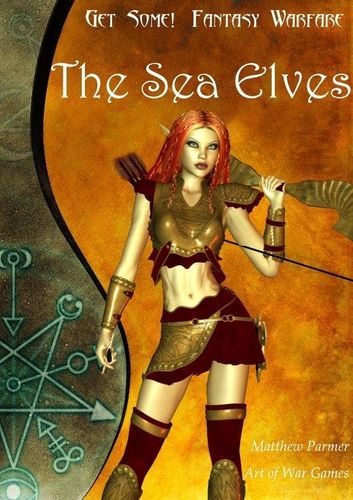 Get Some!: Fantasy Warfare – The Sea Elves