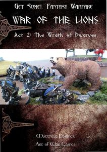 Get Some!: Fantasy Warfare – War of the Lions: Act 2 – The Wrath of Dwarves