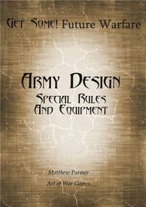 Get Some!: Future Warfare – Army Design Special Rules