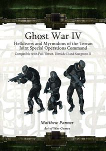 Ghost War IV: The Helldivers and Myrmidons of the Terran Joint Special Operations Command