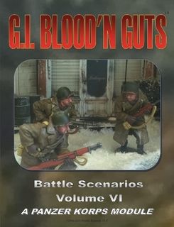 G.I. Blood'n Guts: Battle Scenarios – Volume VI: A Panzer Korps Module