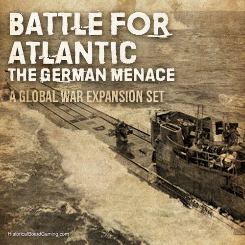 Global War 1936-1945: Battle for the Atlantic – The German Menace