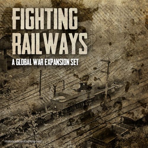 Global War 1936-1945: Fighting Railways