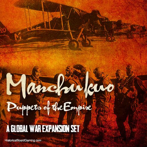 Global War 1936-1945: Manchuko – Puppets of the Empire