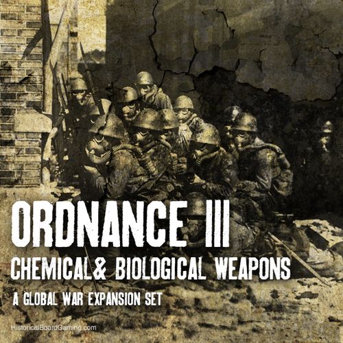Global War 1936-1945: Ordnance III – Chemical Weapons