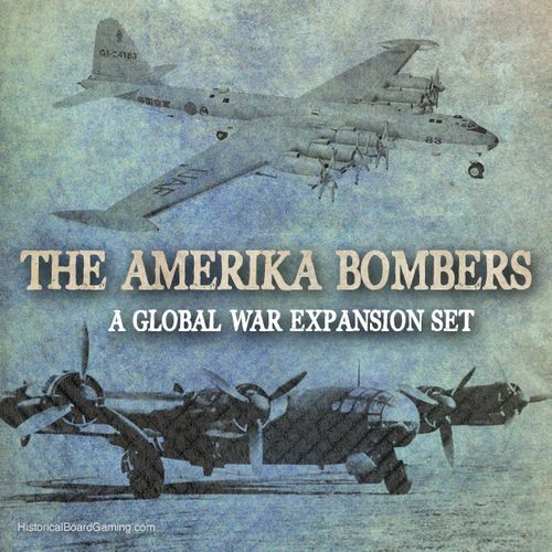 Global War 1936-1945: The Amerika Bombers