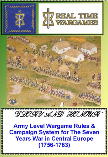 Glory and Honour: Army Level Wargame Rules & Campaign System for The Seven Years War in Central Europe (1756-1763)