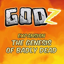 GodZ: the Genesis of Badly Dead