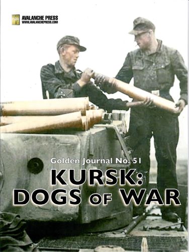 Golden Journal Number 51: Kursk – Dogs of War