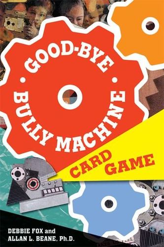 Good-Bye Bully Machine Card Game