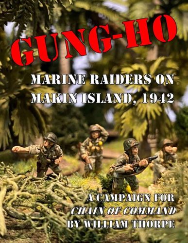 Gung-Ho: Marine Raiders on Makin Island, 1942