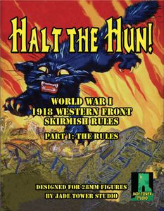 Halt the Hun!: World War I – 1918 Western Front Skirmish Rules