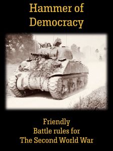 Hammer of Democracy: Friendly Battle Rules for the Second World War