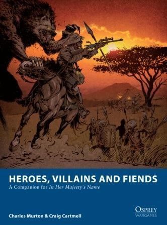 Heroes, Villains and Fiends: A Companion for In Her Majesty's Name