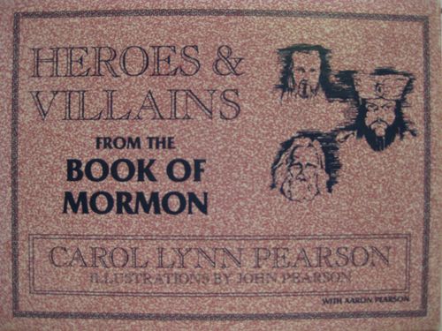 Heroes & Villains from the Book of Mormon