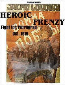 Heroic Frenzy: Petrograd 1919
