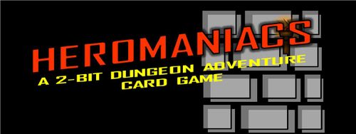 Heromaniacs: A 2-Bit Dungeon Adventure Card Game (third edition)