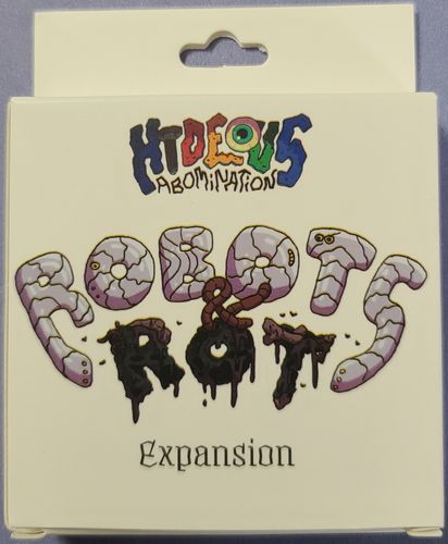 Hideous Abomination: Robots & Rot