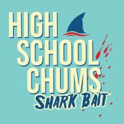 High School Chums: Shark Bait