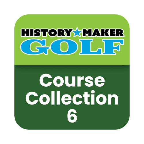 History Maker Golf: Course Collection Six