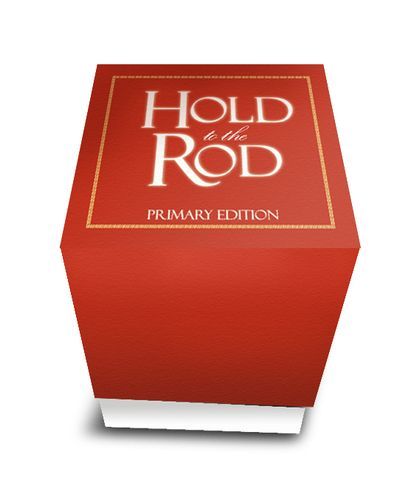 Hold to the Rod: Primary Edition