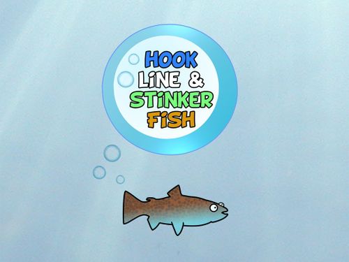 Hook Line & Stinker Fish