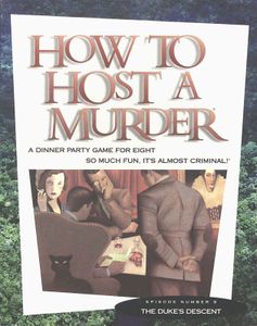 How to Host a Murder: The Duke's Descent