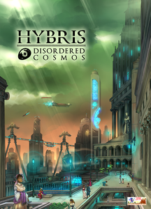 Hybris: Disordered Cosmos