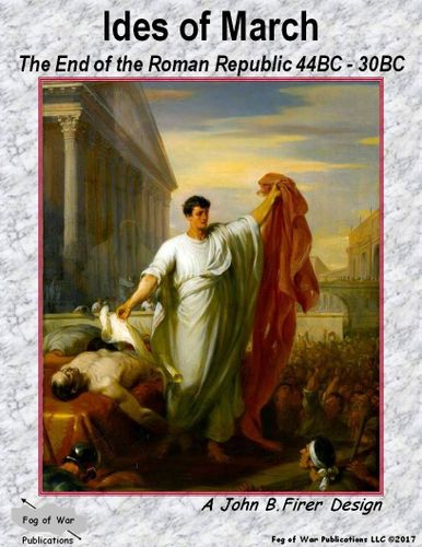 Ides of March: The End of the Roman Republic 44BC – 30BC